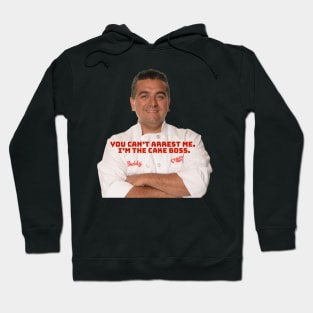 can’t arrest the cake boss Hoodie